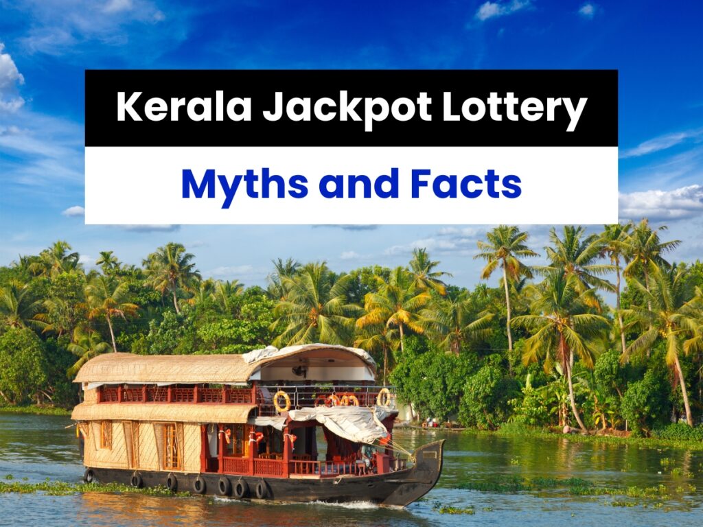 Kerala Jackpot Lottery Myths and Facts